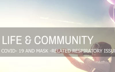 COVID-19 AND MASK-RELATED RESPIRATORY ISSUES